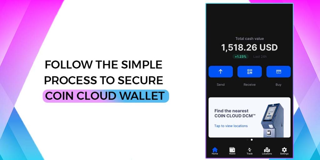 Simple Steps To Secure Your Coin Cloud Wallet