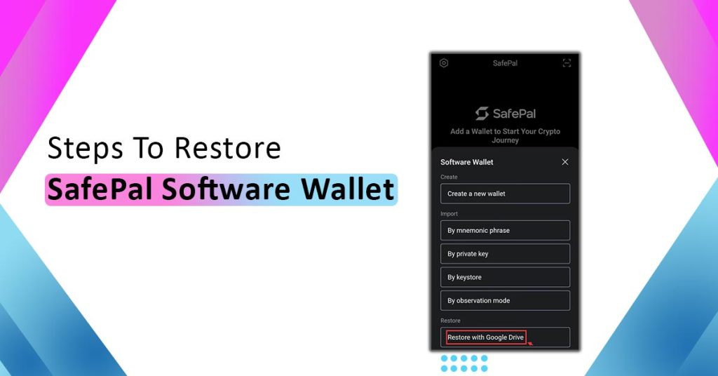 Steps To Restore A SafePal Software Wallet