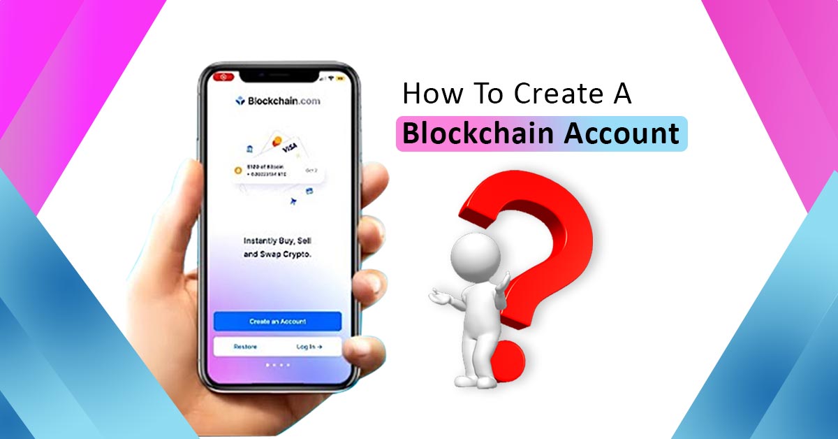 How To Create A Blockchain Account