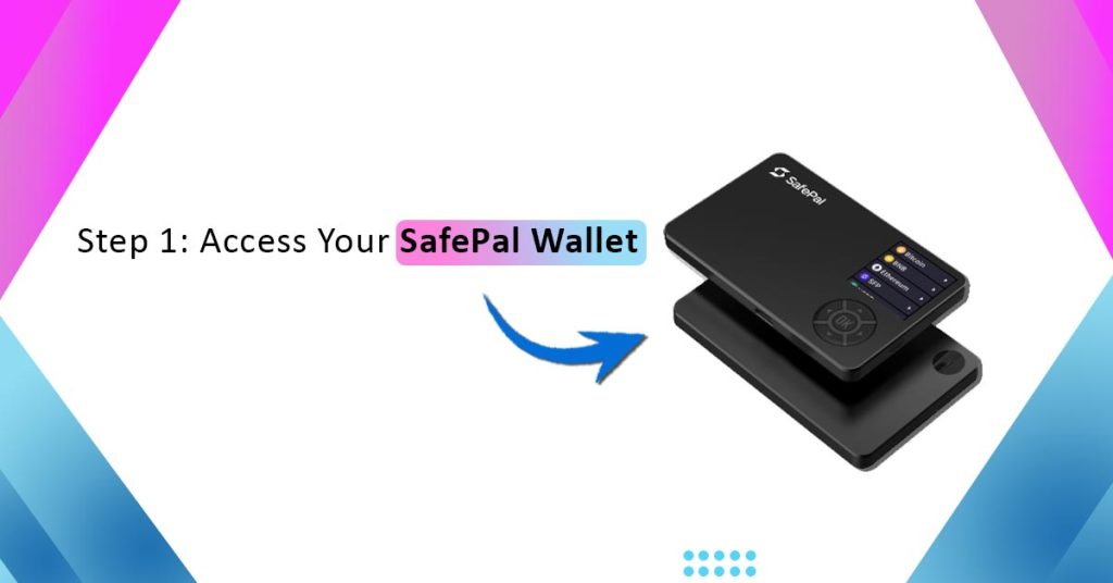 Access Your SafePal Wallet