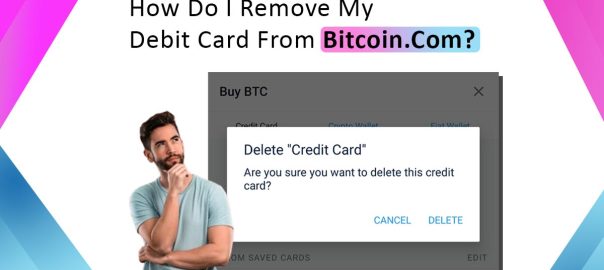 How Do I Remove My Debit Card From Bitcoin.Com