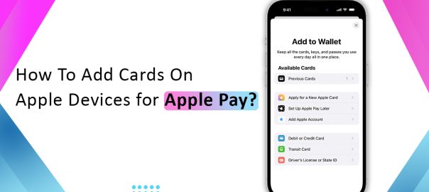 Add Cards on Apple Devices for Apple Pay