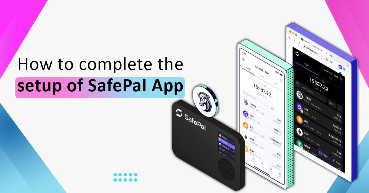 How to Complete The Setup of SafePal App