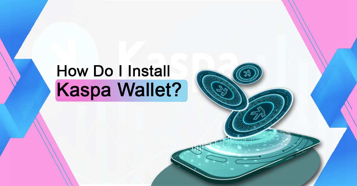 How Do I Install Kaspa Wallet