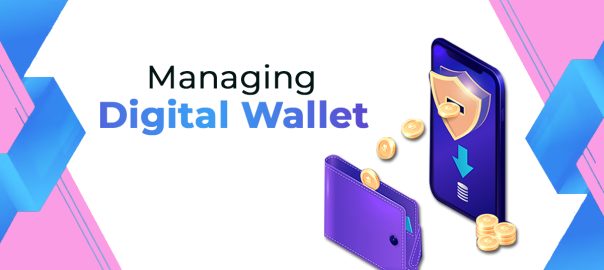 Managing Digital Wallet