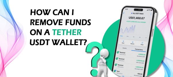 Remove Funds On a Tether USDT Wallet