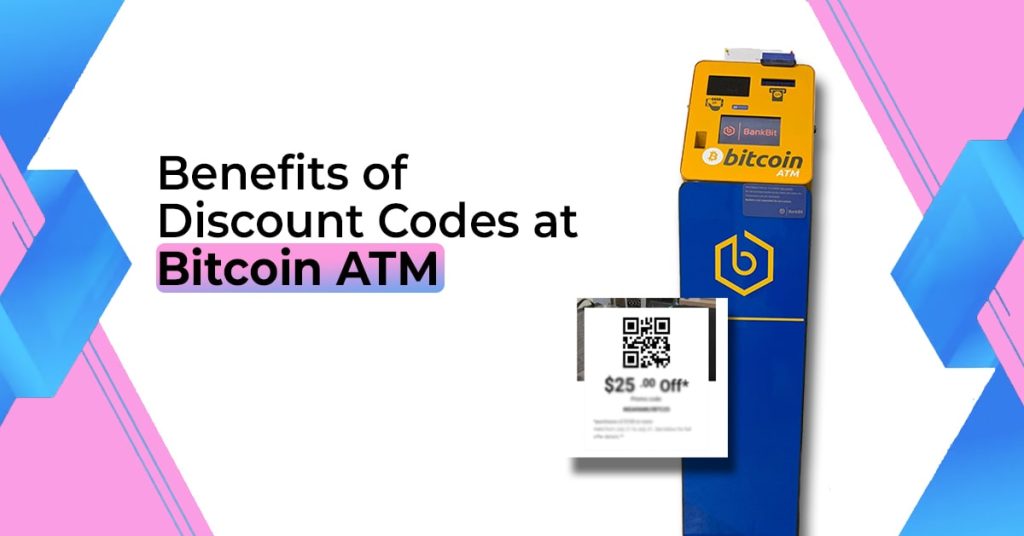 Benefits Of Using Discount Codes at Bitcoin ATMs