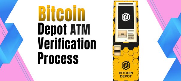 Bitcoin Depot ATM Verification