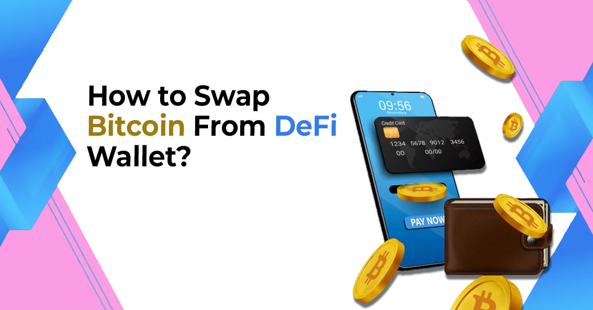 Swap Bitcoin From DeFi Wallet